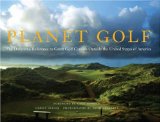 Planet Golf: The Definitive Reference to Great Golf Courses Outside the United States of America