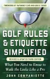 Golf Rules & Etiquette Simplified, 3rd Edition: What You Need to Know to Walk the Links Like a Pro