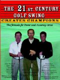 The 21st CENTURY GOLF SWING (The Formula for Power and Accuracy Series)