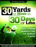 Golf Fitness: 30 Yards or More in 30 Days or Less